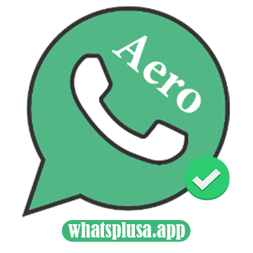 تحميل واتساب ايرو 2024 تحديث 2023 الحديث WhatsApp Aero APK إصدار v9.52F | WhatsPlusa.App